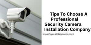 Professional Security Camera Installation Company